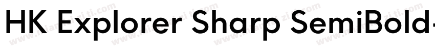 HK Explorer Sharp SemiBold字体转换